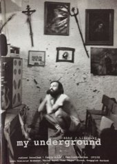 kniha My underground Rodinné fotoalbum 1972/82, Institut for culture-resistant  2004