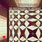 kniha Od patchworku po artquilt, Grada 2016