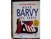 kniha Nové barvy pro krásu Pro krásu každé ženy, Ikar 1995