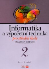 kniha Informatika a výpočetní technika pro střední školy praktická učebnice 2, CPress 2005