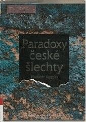 kniha Paradoxy české šlechty, Jaroslava Jiskrová - Máj 2005