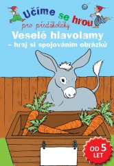 kniha Učíme se hrou pro předškoláky Veselé hlavolamy hraj si spojováním obrázků, Svojtka 2014