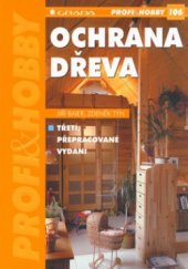 kniha Ochrana dřeva, Grada 2004