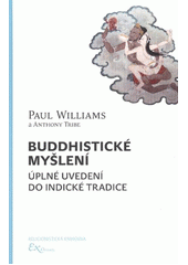 kniha Buddhistické myšlení úplné uvedení do indické tradice, ExOriente 2011