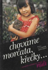 kniha Chováme morčata, křečky--, Brázda 1992