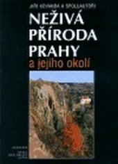 kniha Neživá příroda Prahy a jejího okolí, Academia 2001