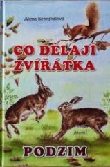 kniha Co dělají zvířátka:  Podzim, Akcent 2024