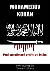 kniha Mohamedův korán Proč muslimové vraždí za islám, Bodyart Press 2019