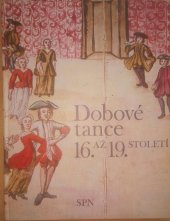 kniha Dobové tance 16. a 19. století Skupinové formy, SPN 1981