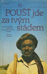 kniha Poušť jde za tvým stádem od Perského zálivu ke Kaspickému moři : 3. přírodověd. expedice Nár. muzea do Iránu, březen-červenec 1977, Olympia 1983