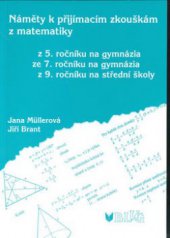 kniha Náměty k přijímacím zkouškám z matematiky z 5. ročníku na gymnázia, ze 7. ročníku na gymnázia, z 9. ročníku na střední školy, Blug 1997