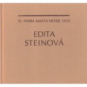 kniha Edita Steinová Život v dokumentech a obrazech, Karmelitánské nakladatelství 1993