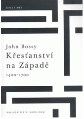 kniha Křesťanství na Západě 1400-1700, Karolinum  2008