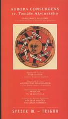 kniha Aurora Consurgens sv. Tomáše Akvinského a připojený druhý díl. Urbigerovy aforismy o Velkém Elixíru a dalších 138 pravidel. Apertorium o složení Kamene mudrců, Trigon 2008