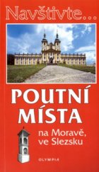 kniha Poutní místa na Moravě, ve Slezsku, Olympia 2005