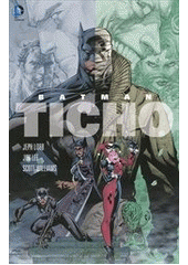 kniha Batman - Ticho, BB/art 2012