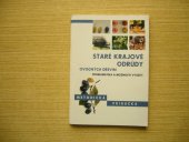 kniha Staré krajové odrůdy ovocných dřevin problematika a možnosti využití : metodická příručka, ČSOP Salamandr 2003