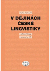 kniha Kdo je kdo v dějinách české lingvistiky, Libri 2008
