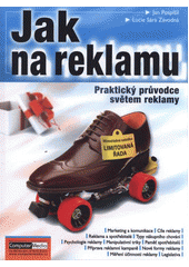 kniha Jak na reklamu praktický průvodce světem reklamy, Computer Media 2012