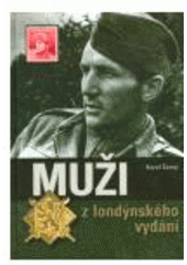 kniha Muži z londýnského vydání, Jitka Průžová ve spolupráci s Merkur-Revue a Masarykovou dělnickou akademií 2007