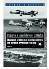 kniha Bojujte s nepřítelem zblízka II britské válečné námořnictvo za druhé světové války, Paseka 2006