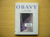 kniha Obavy o člověka, Sursum 2002