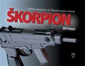 kniha Škorpion 7,65 mm samopal vz. 61 Škorpion, Naše vojsko 2016