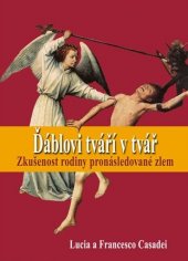 kniha Ďáblovi tváří v tvář zkušenost rodiny pronásledované zlem, Paulínky 2009