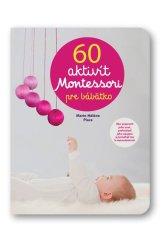 kniha 60 aktivít Montessori pre moje bábätko, Svojtka 2017