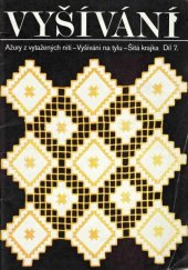 kniha Vyšívání Díl 7 - Ažury z vytažených nití, vyšívání na tylu, šitá krajka, TEPS místního hospodářství 1985