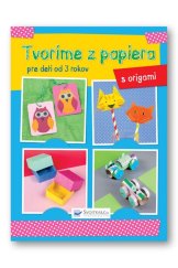 kniha Tvoríme z papiera origami, Svojtka 2016