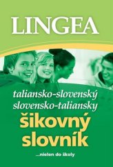kniha Taliansko-slovenský slovensko-taliansky šikovný slovník ...nielen do školy, Lingea 2025