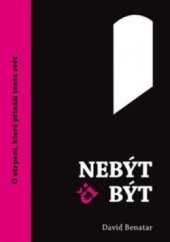 kniha Nebýt či být  O utrpení které přináší tento svět, Dybbuk 2013