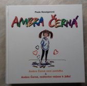 kniha Ambra Černá Ambra Černá není pastelka & Ambro Černá, neštovice nejsou k jídlu!, BB/art 1998