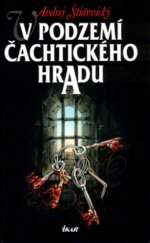 kniha V podzemí Čachtického hradu, Ikar 2002