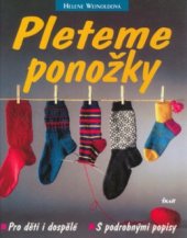 kniha Pleteme ponožky pro děti i dospělé, s podrobnými popisy, Ikar 2004