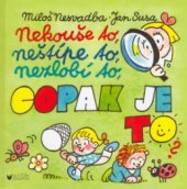 kniha Nekouše to, neštípe to, nezlobí to, copak je to?, Blug 2007