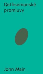 kniha Gethsemanské promluvy Úvod do křesťanské meditace, Biblion 2024