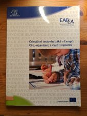 kniha Celostátní testování žáků v Evropě: Cíle, organizace a využití výsledků , Eurydice 2009