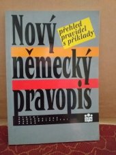 kniha Nový německý pravopis přehled pravidel s příklady, Státní pedagogické nakladatelství 1997