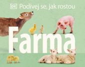 kniha Podívej se, jak rostou Farma, Drobek 2022