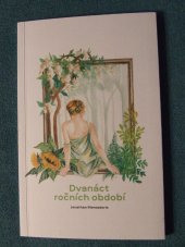 kniha Dvanáct ročních období, vlastní náklad 2021