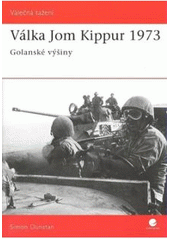 kniha Válka Jom Kippur 1973 Golanské výšiny, Grada 2008