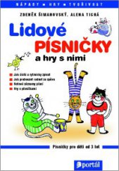 kniha Lidové písničky a hry s nimi Zpěvník pro děti od 3 let, Portál 2013