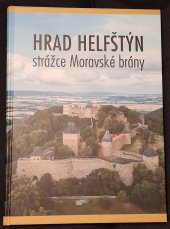 kniha Kniha Hrad Helfštýn  strážce Moravské brány, Muzeum Komenského v Přerově 2020