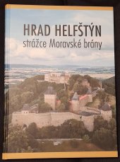 kniha Kniha Hrad Helfštýn  strážce Moravské brány, Muzeum Komenského v Přerově 2020