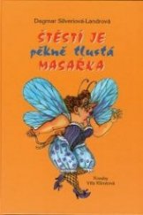 kniha Štěstí je pěkně tlustá masařka, Silverio 2007