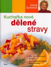 kniha Kuchařka nové dělené stravy, Ikar 2005