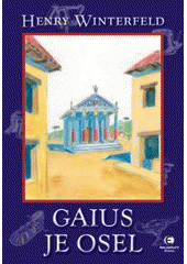 kniha Gaius je osel, Epocha 2007