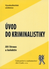 kniha Úvod do kriminalistiky, Aleš Čeněk 2004